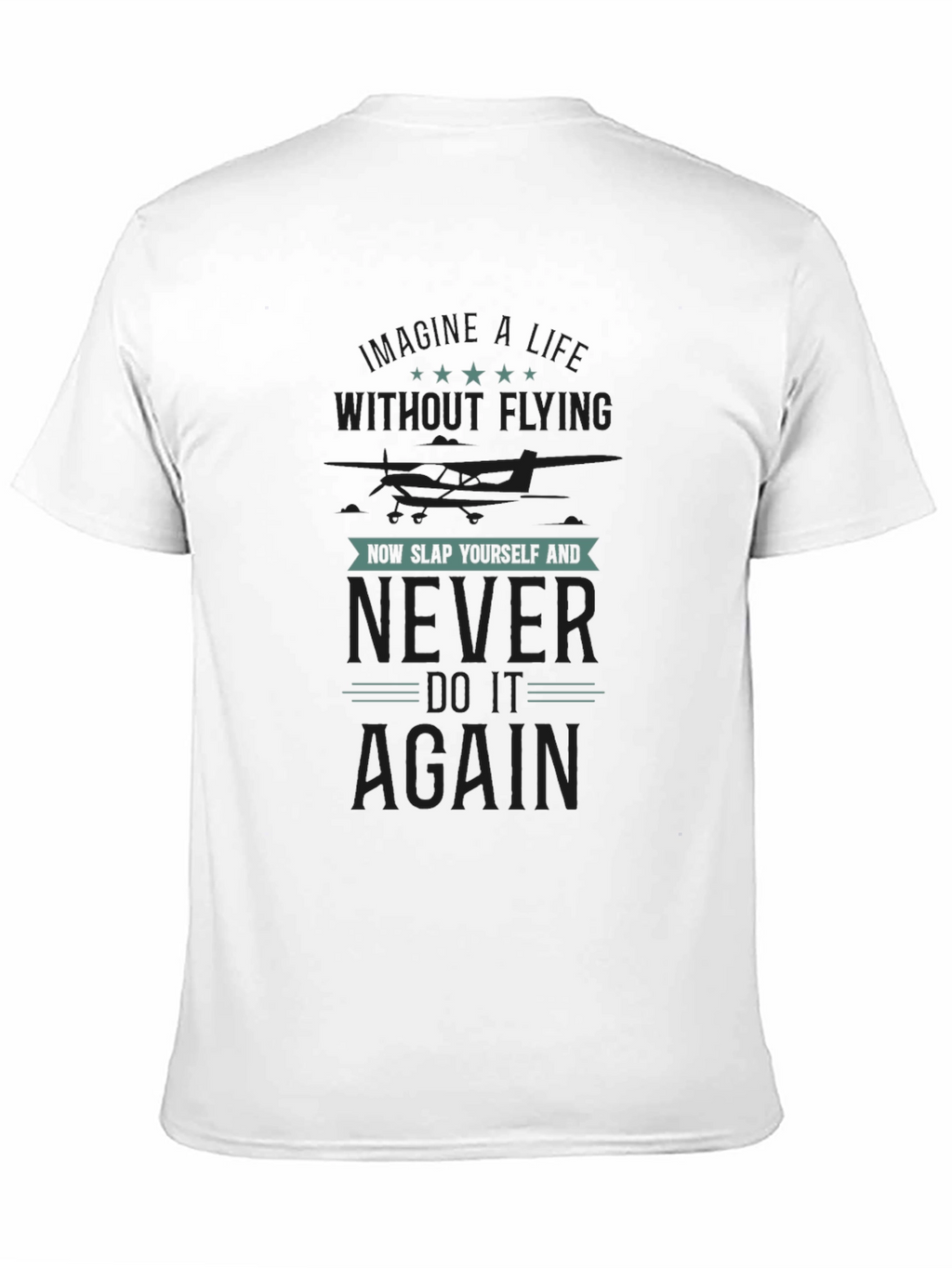 Pilot Never Again T-Shirt Funny Aviation Gift