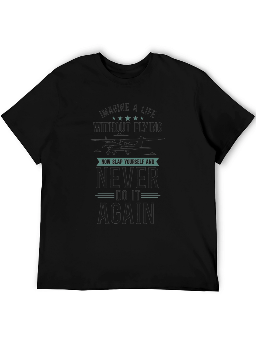 Pilot Never Again T-Shirt Funny Aviation Gift