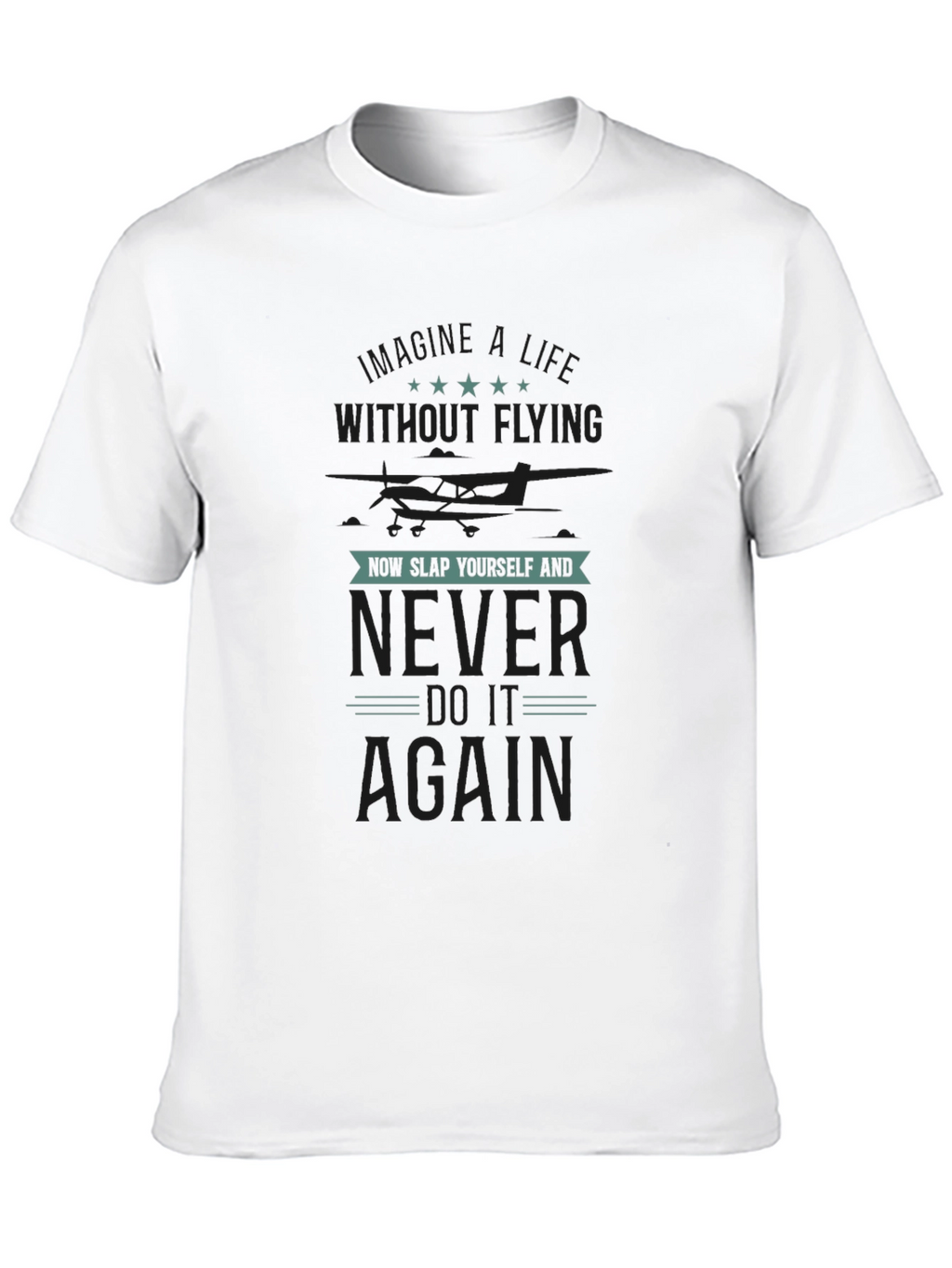 Pilot Never Again T-Shirt Funny Aviation Gift