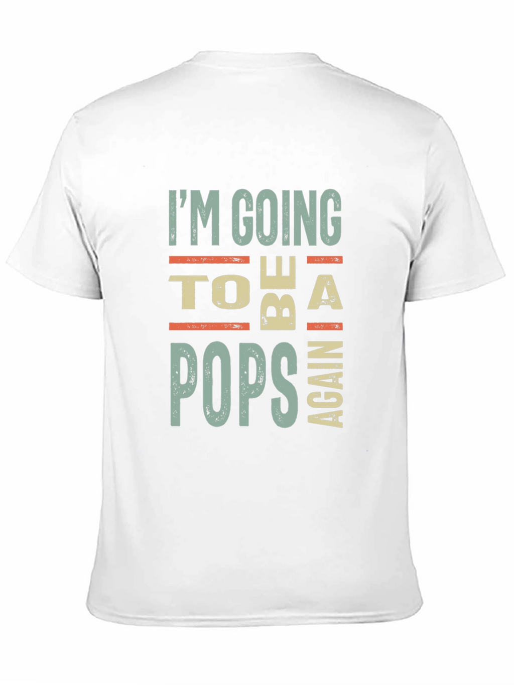 Im Going to Be a Pops Again Graphic Tee
