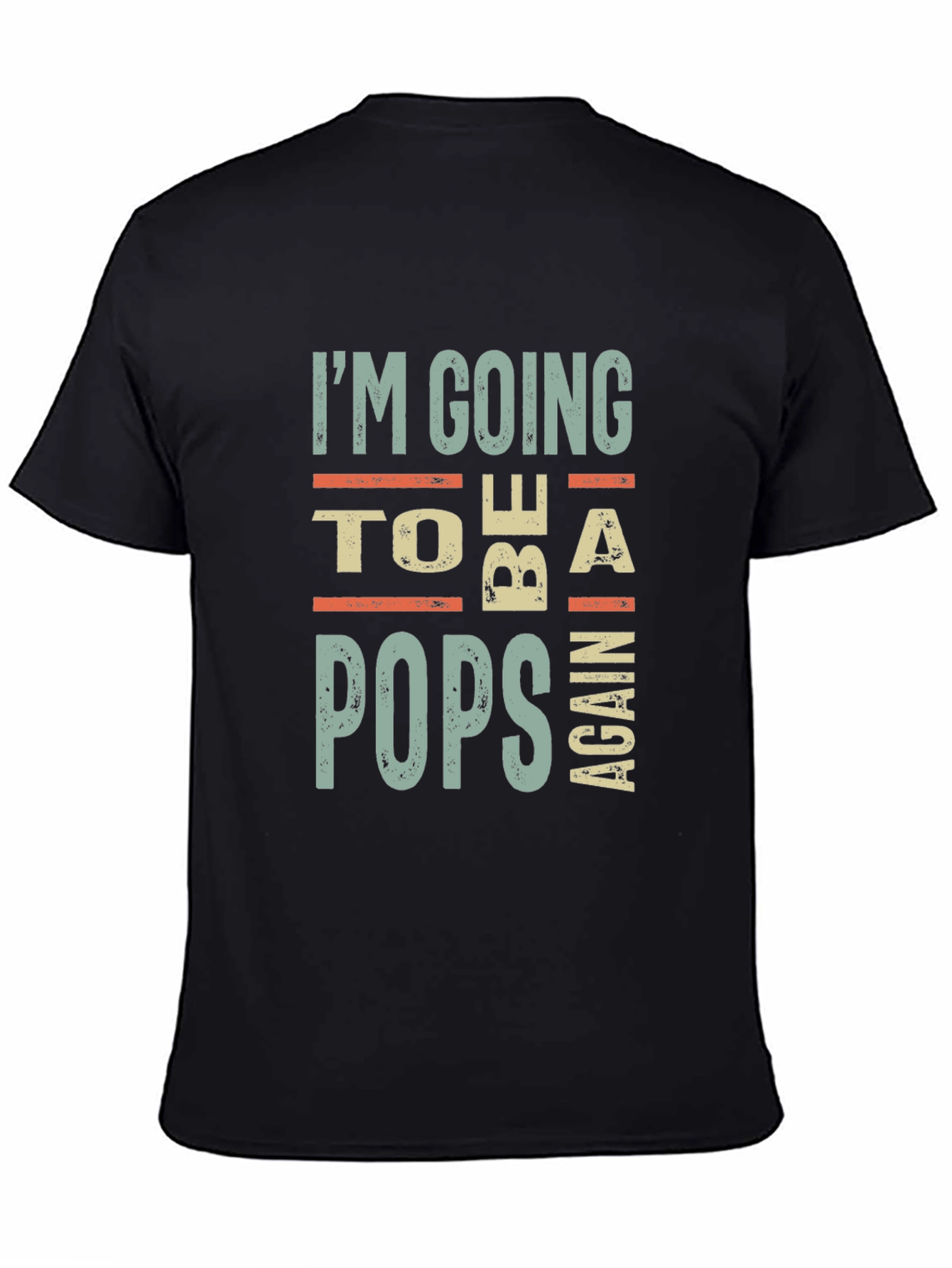 Im Going to Be a Pops Again Graphic Tee