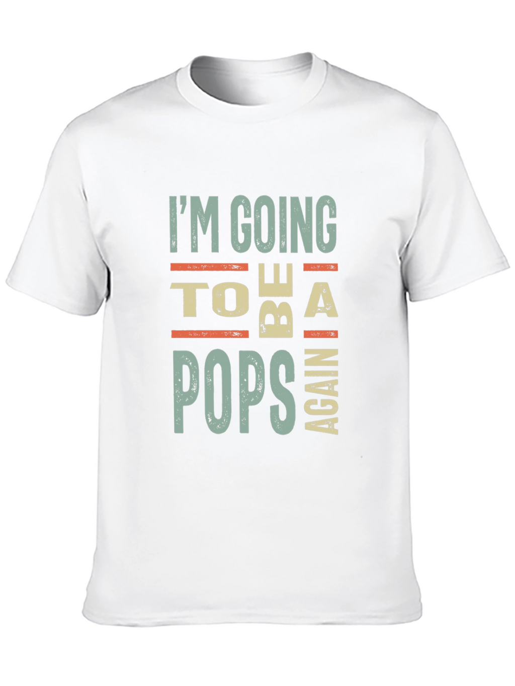 Im Going to Be a Pops Again Graphic Tee