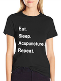 Eat Sleep Acupuncture Repeat T-Shirt