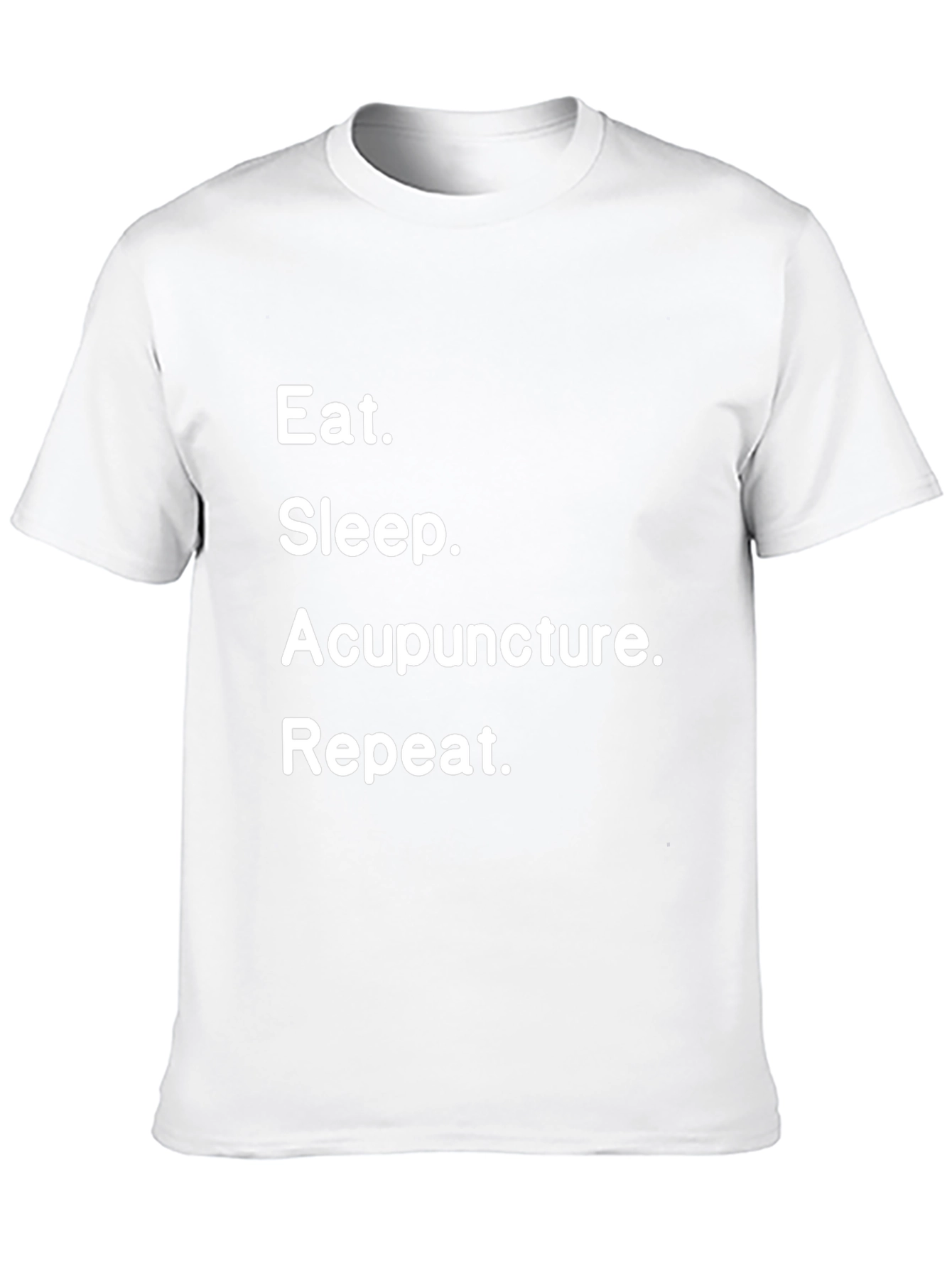 Eat Sleep Acupuncture Repeat T-Shirt