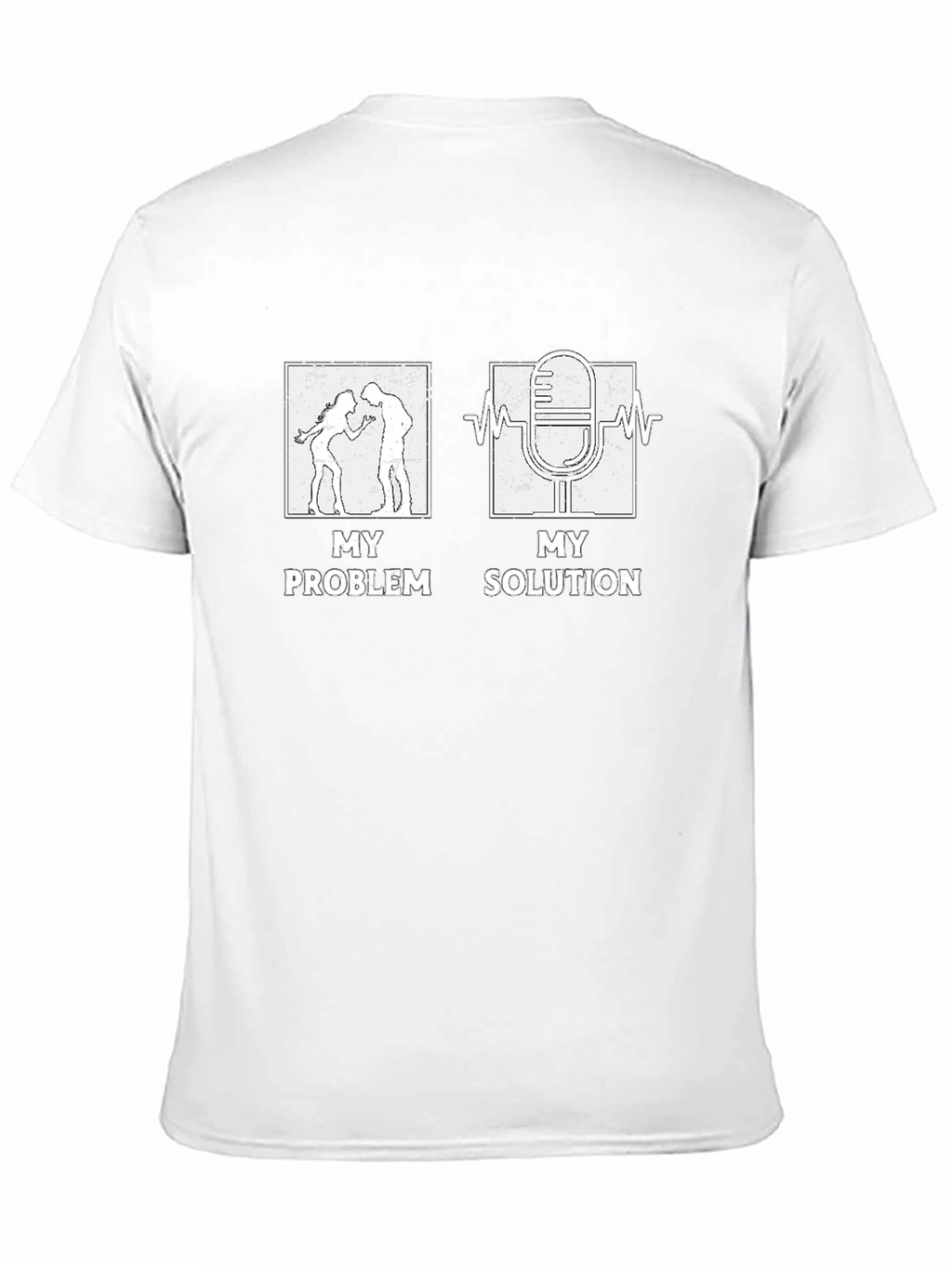 My Problem My Solution Podcast T-Shirt
