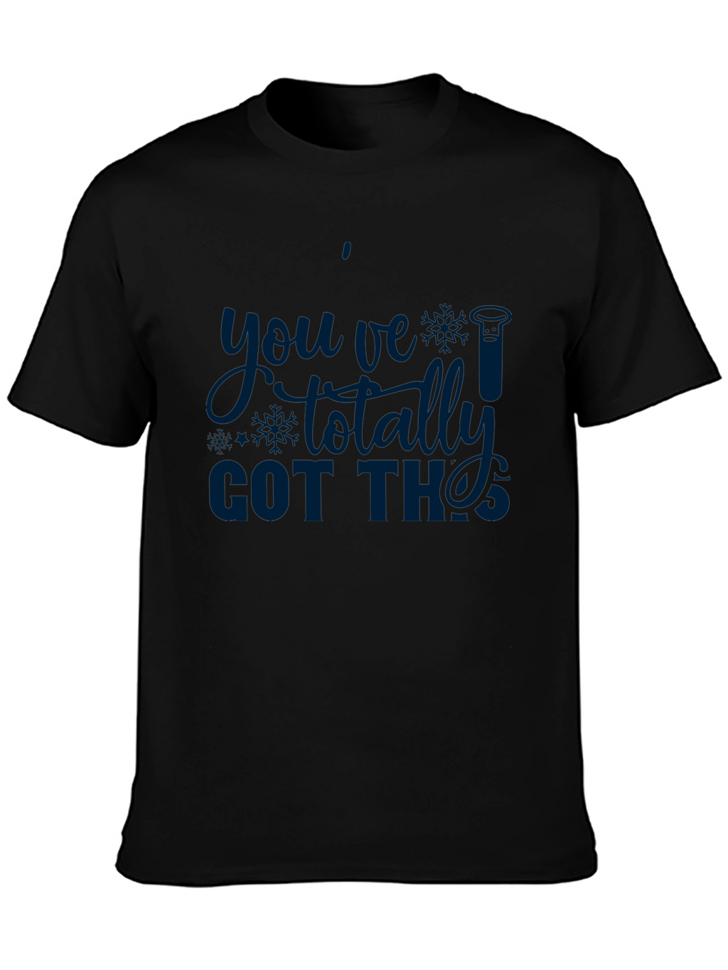 Youve Totally Got This! Science T-Shirt