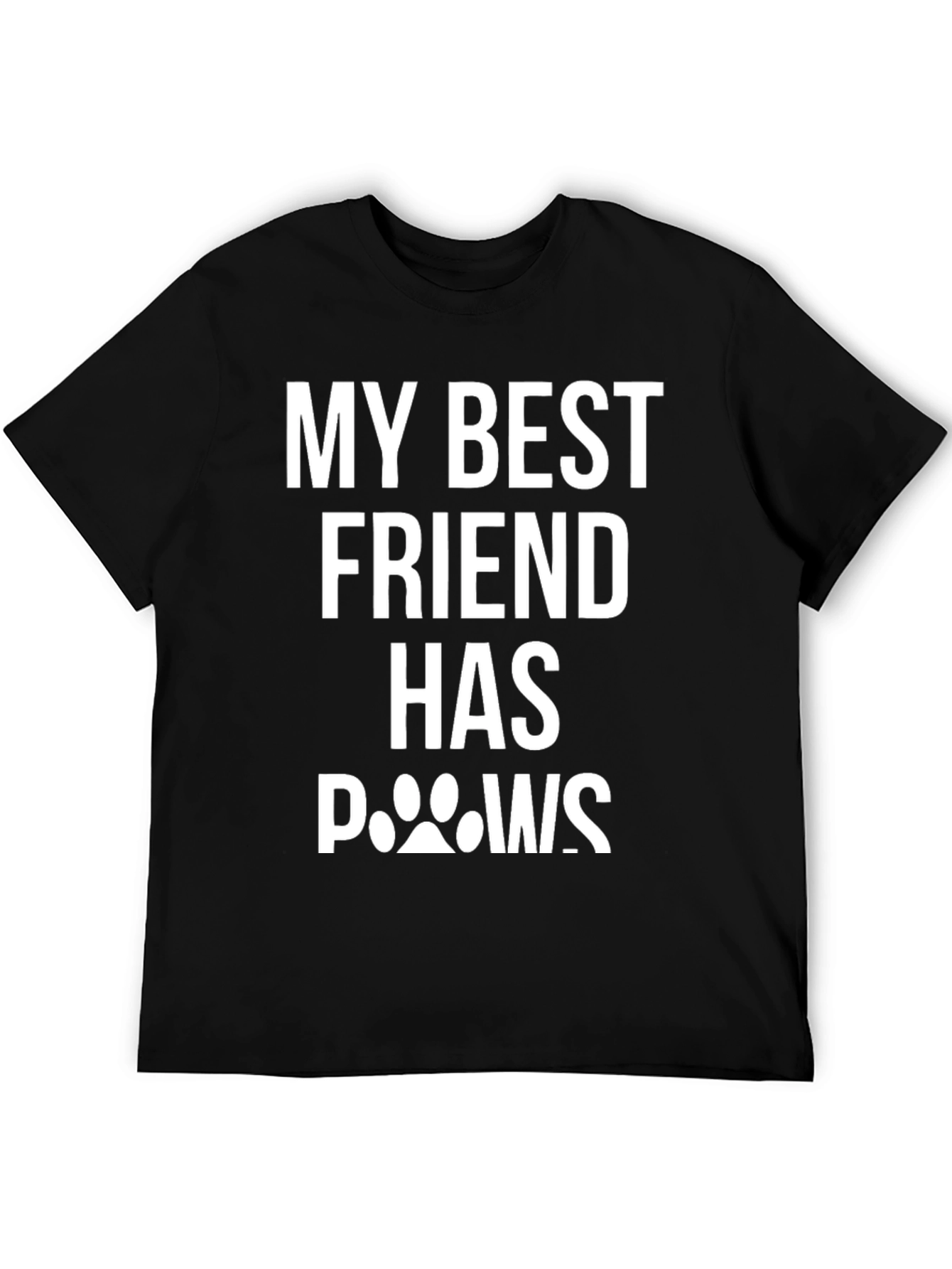 My Best Friend Has Paws T-Shirt - Black