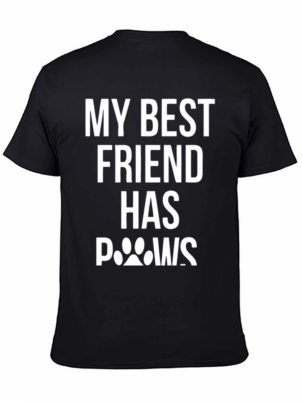 My Best Friend Has Paws T-Shirt - Black