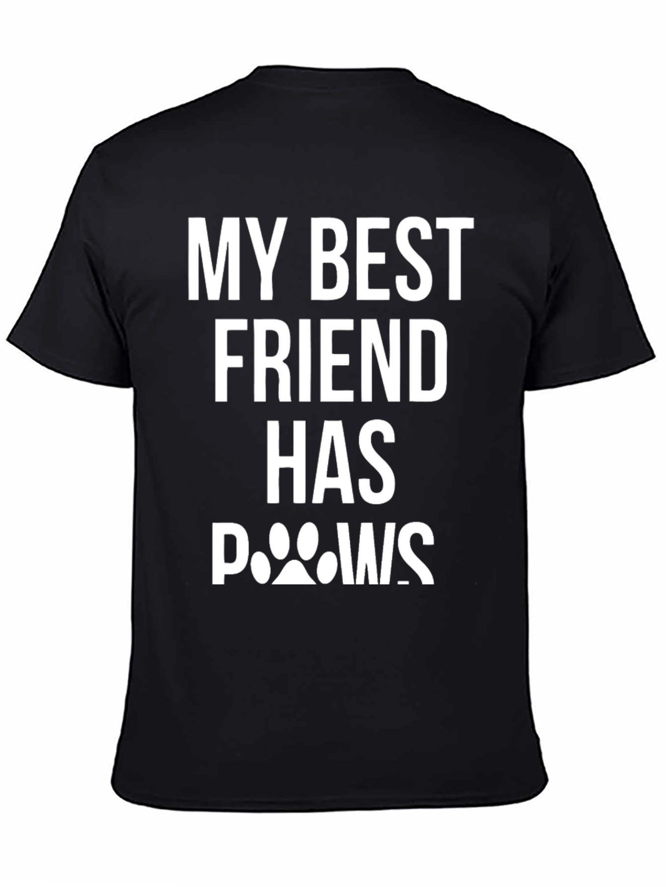 My Best Friend Has Paws T-Shirt - Black
