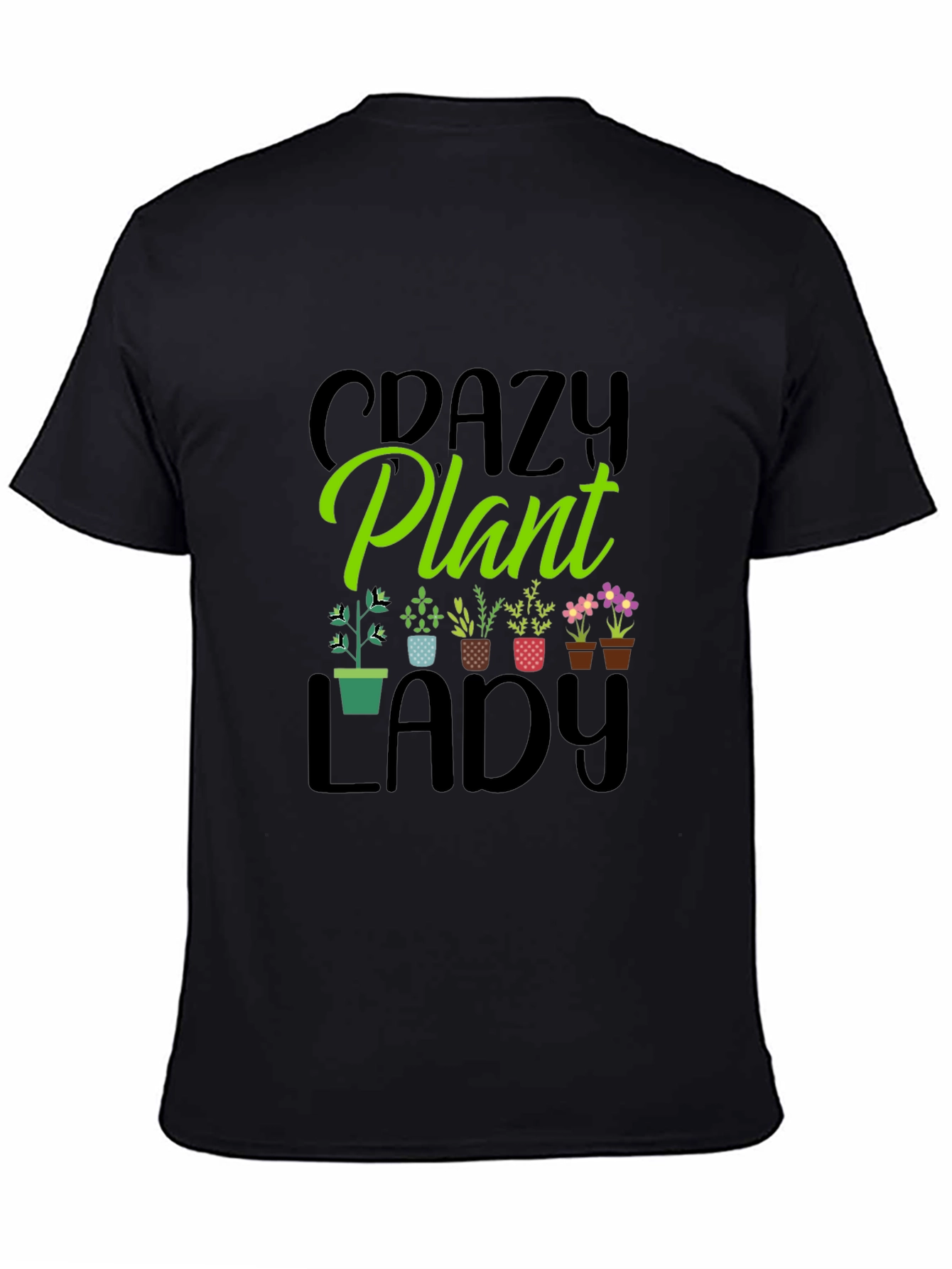 Crazy Plant Lady T-Shirt - Garden Lover Tee