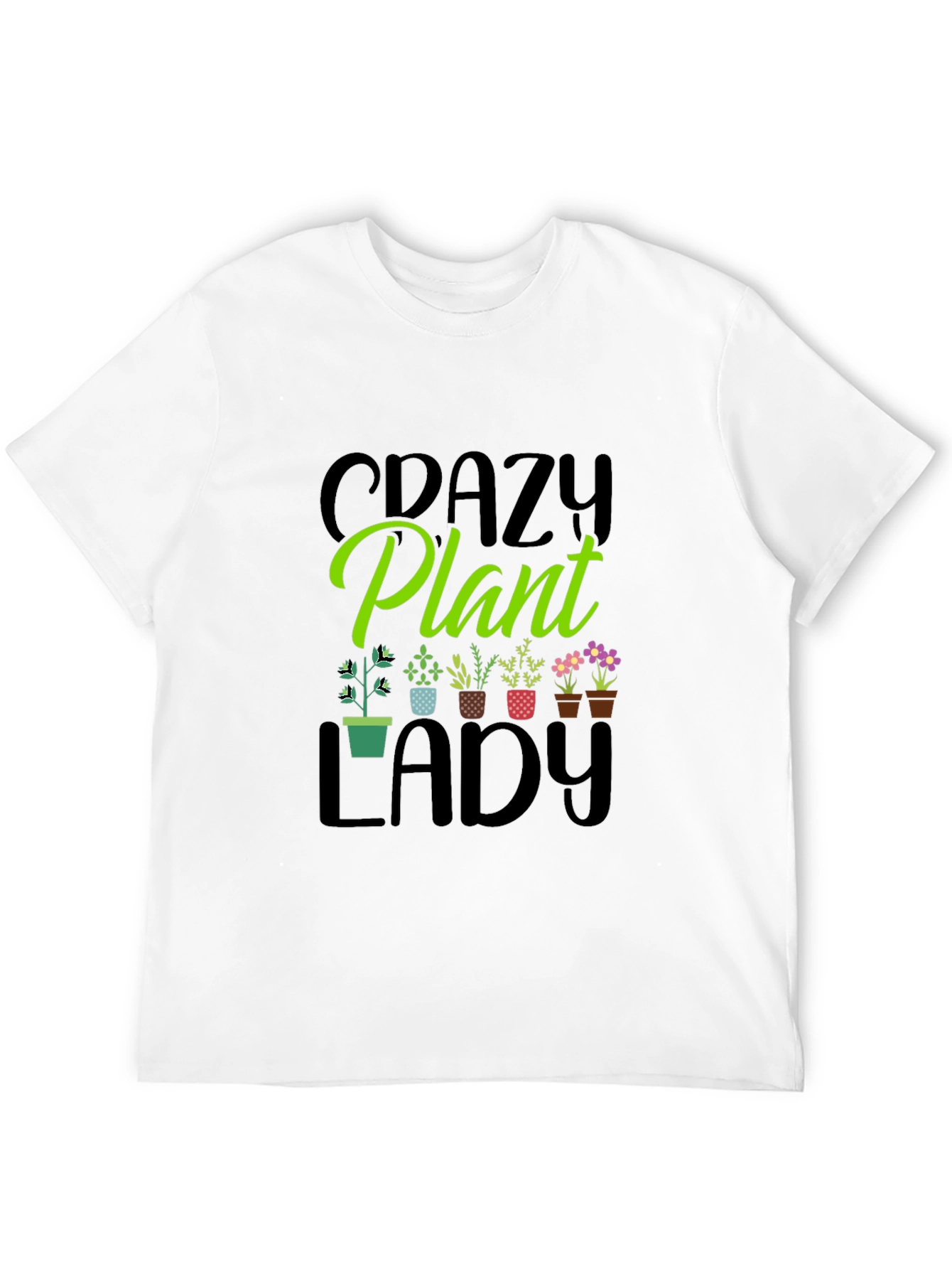 Crazy Plant Lady T-Shirt - Garden Lover Tee
