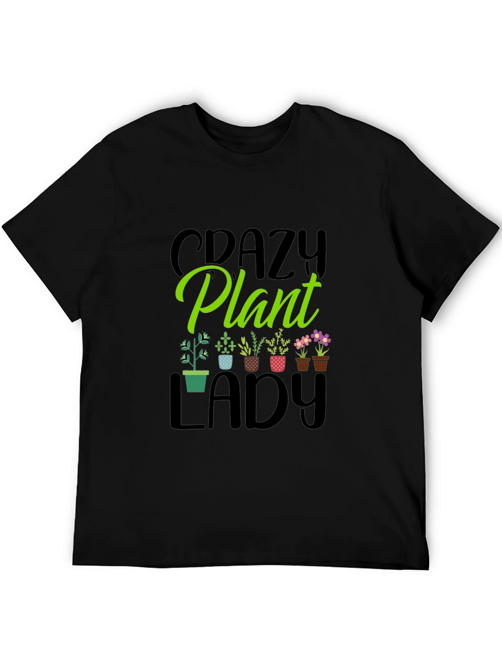 Crazy Plant Lady T-Shirt - Garden Lover Tee