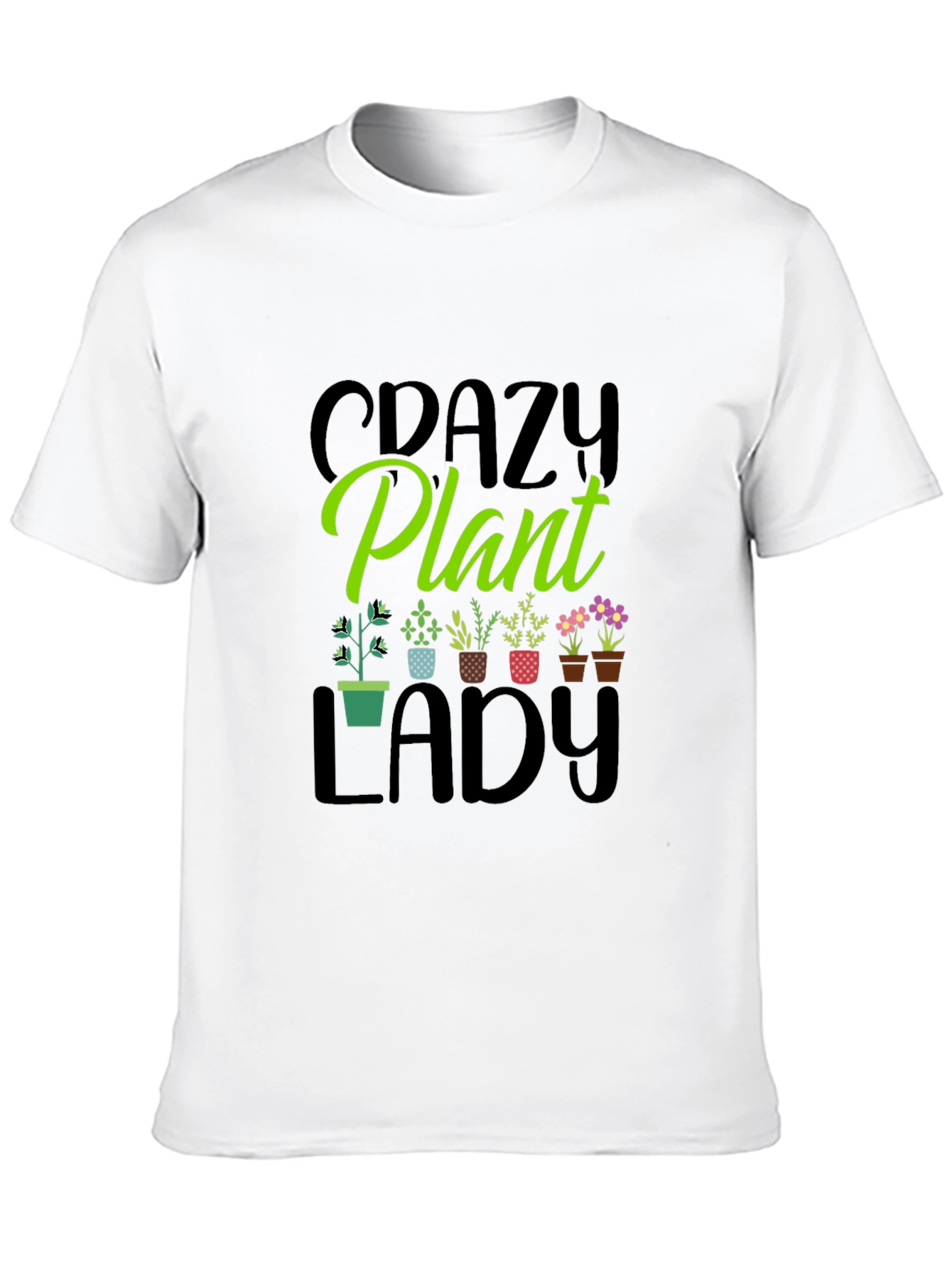 Crazy Plant Lady T-Shirt - Garden Lover Tee