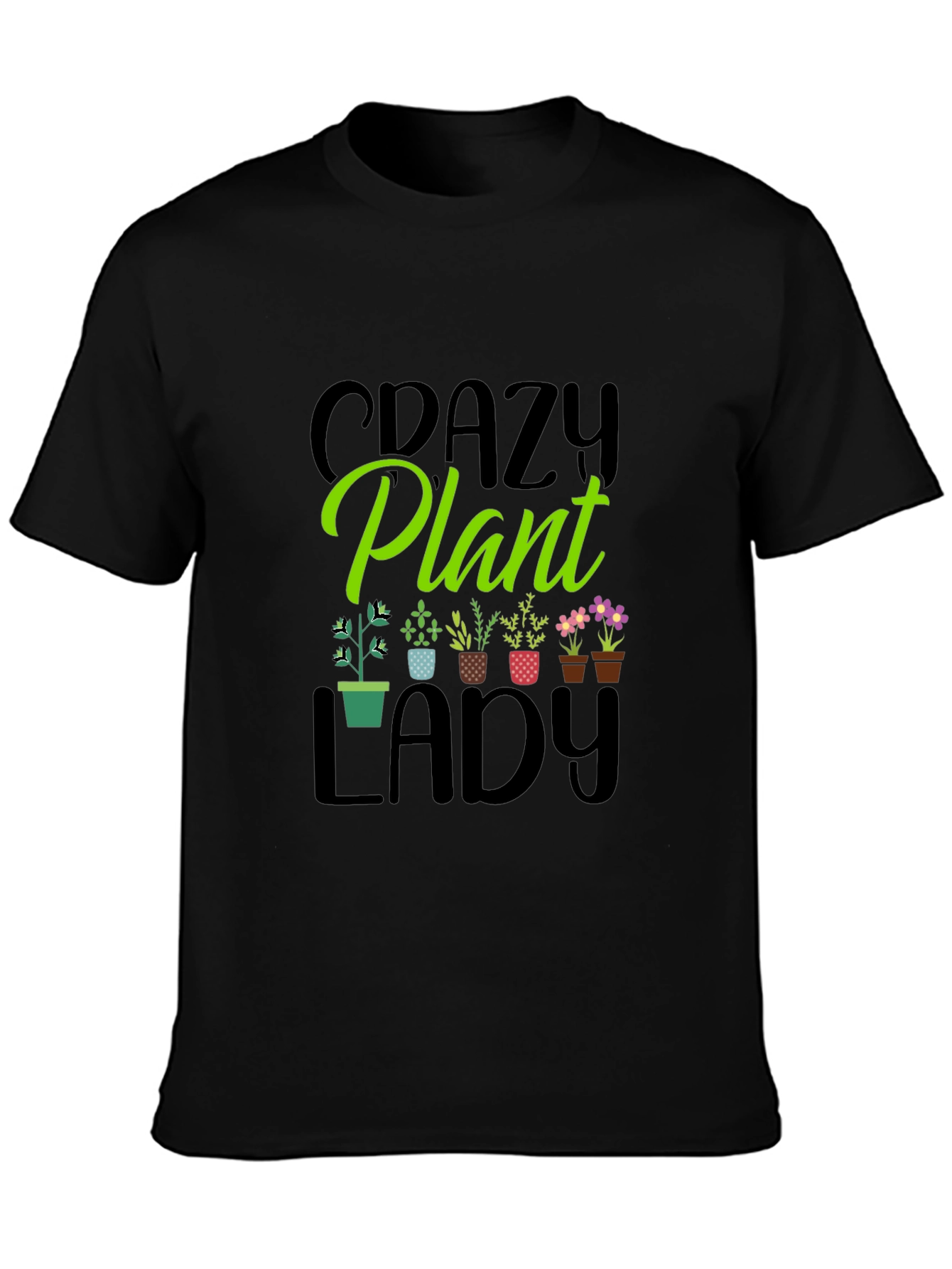 Crazy Plant Lady T-Shirt - Garden Lover Tee