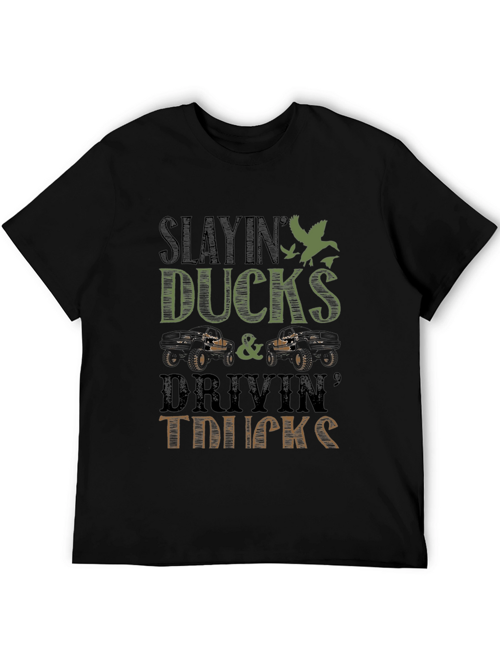 Slayin Ducks & Drivin Trucks Graphic Tee
