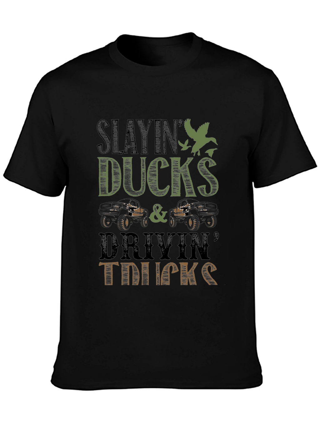 Slayin Ducks & Drivin Trucks Graphic Tee