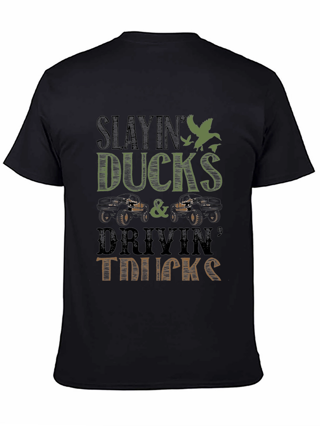 Slayin Ducks & Drivin Trucks Graphic Tee