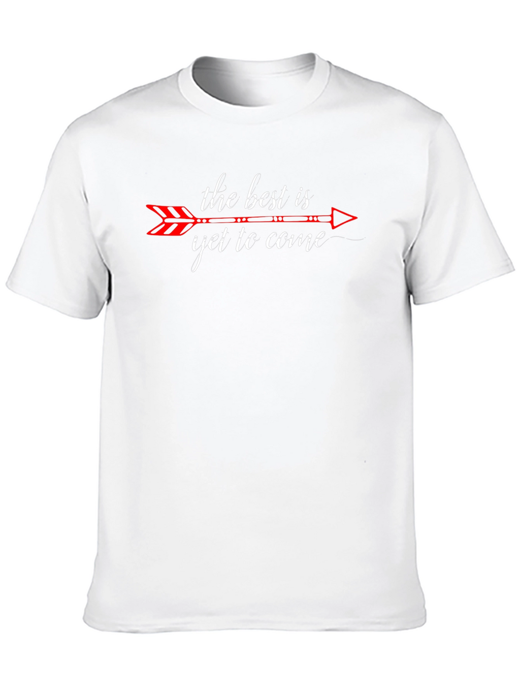 The Best Is Yet To Come Graphic Tee