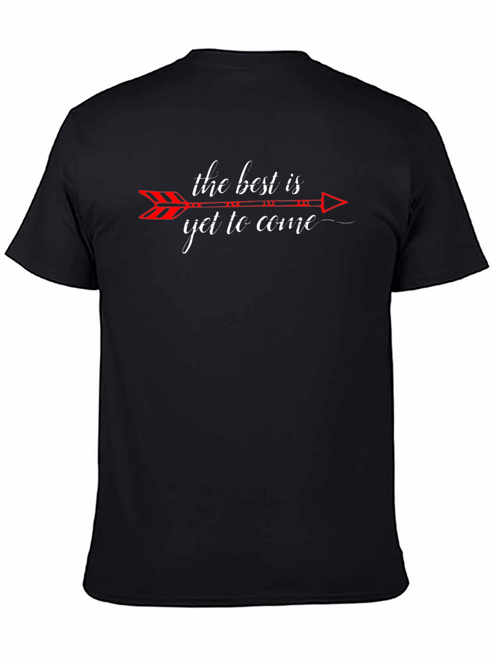 The Best Is Yet To Come Graphic Tee