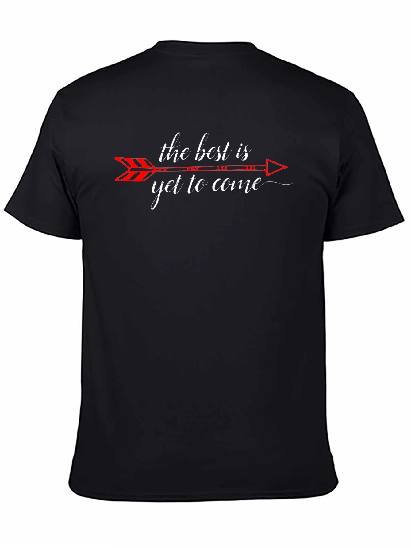 The Best Is Yet To Come Graphic Tee