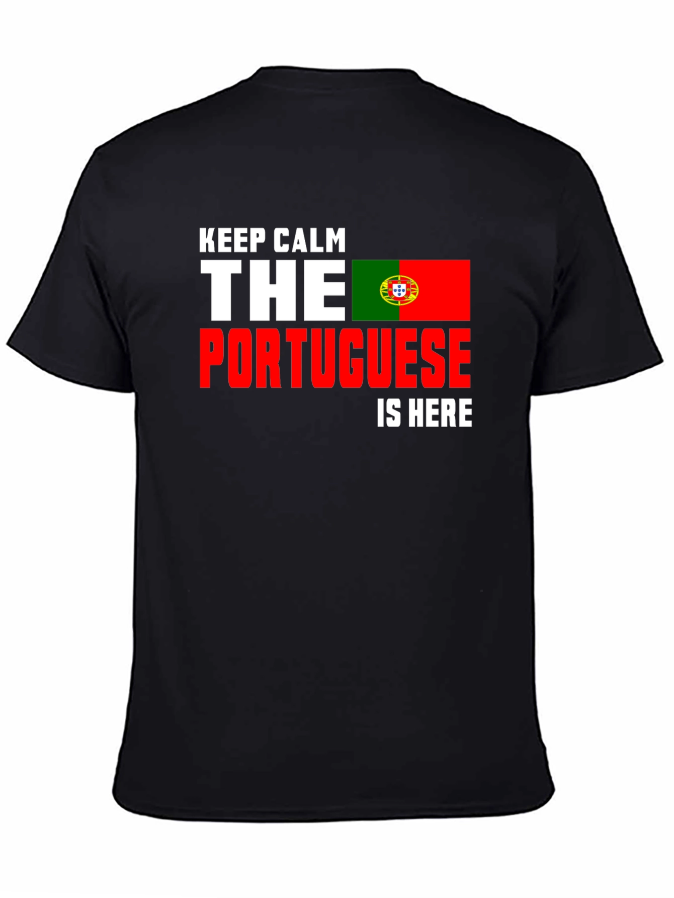 Keep Calm Portuguese Is Here T-Shirt