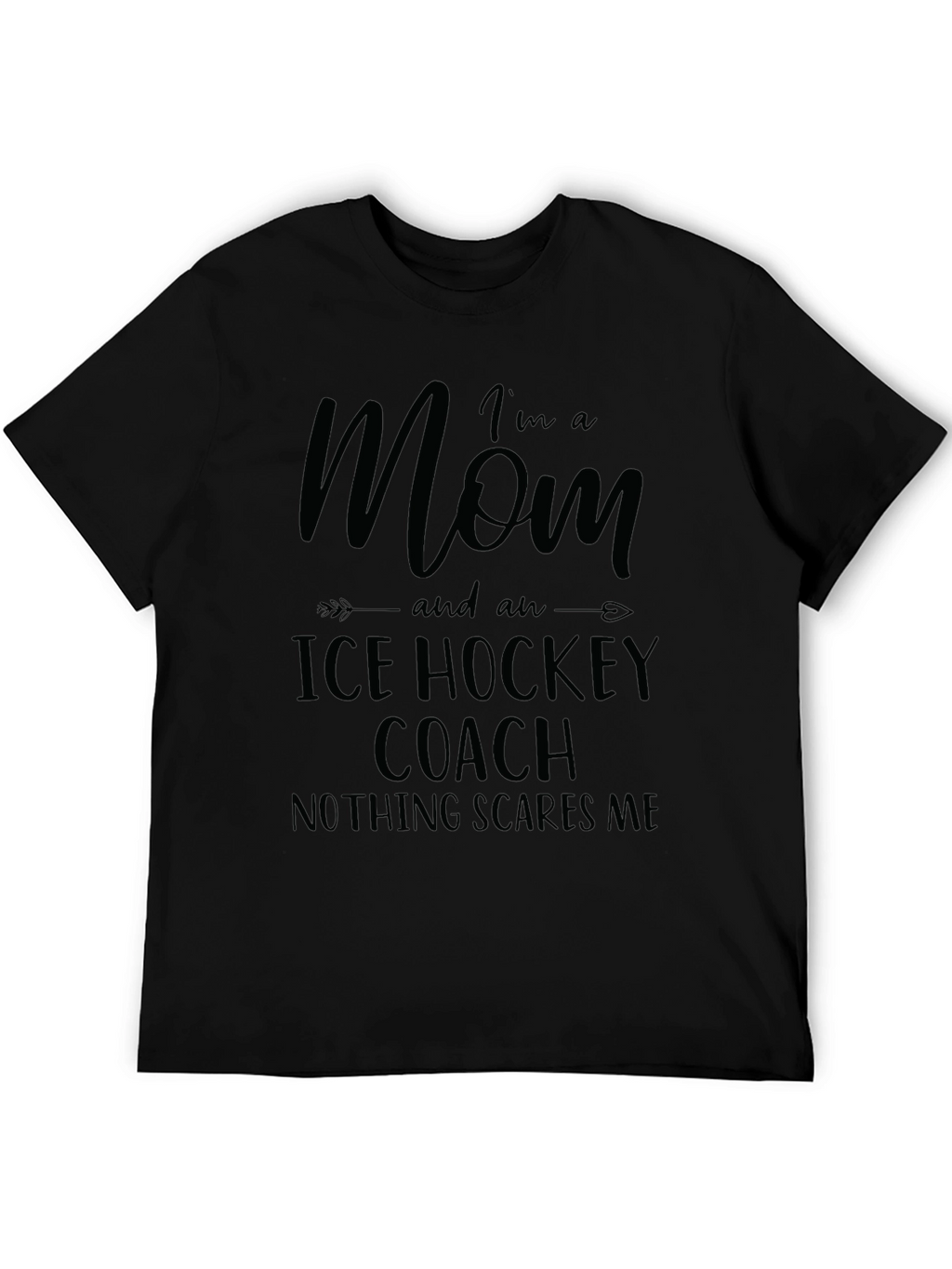 Im A Mom and an Ice Hockey Coach T-Shirt