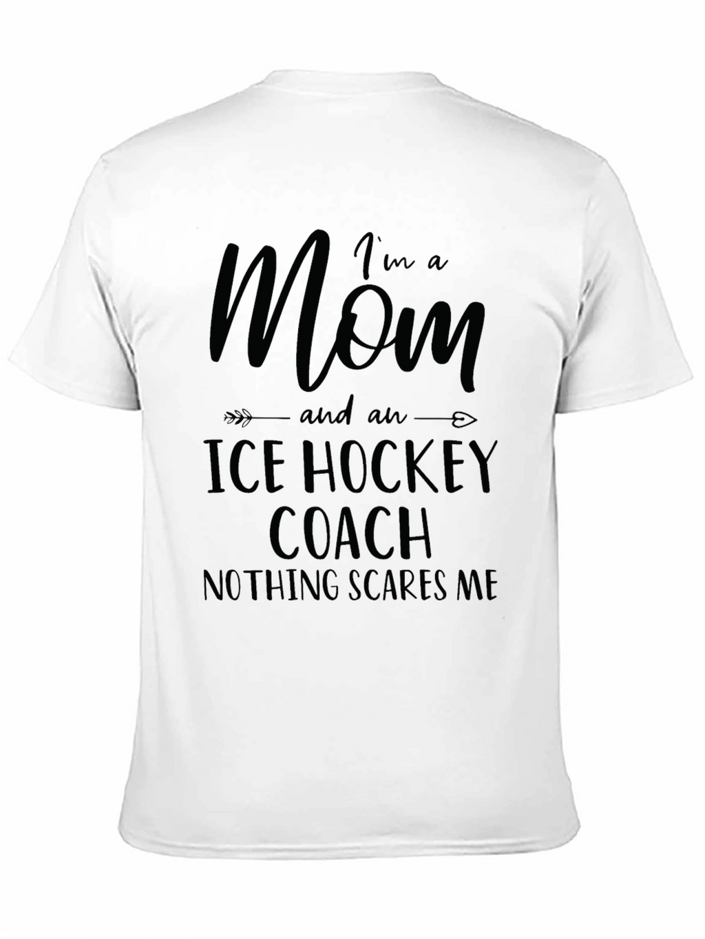 Im A Mom and an Ice Hockey Coach T-Shirt