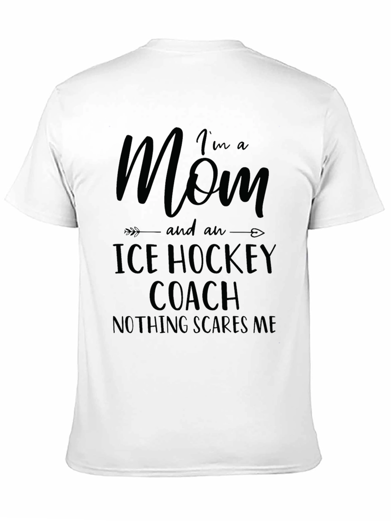 Im A Mom and an Ice Hockey Coach T-Shirt