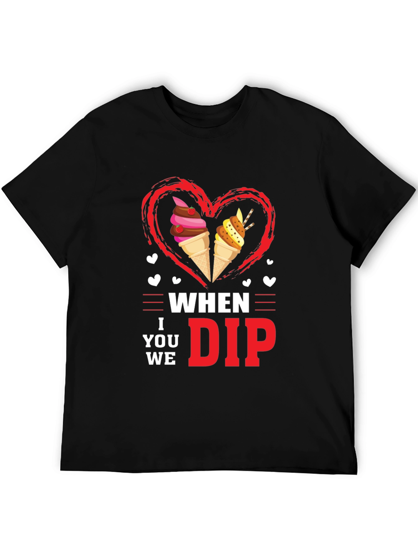 When I Dip You Dip We Dip Funny Ice Cream T-Shirt