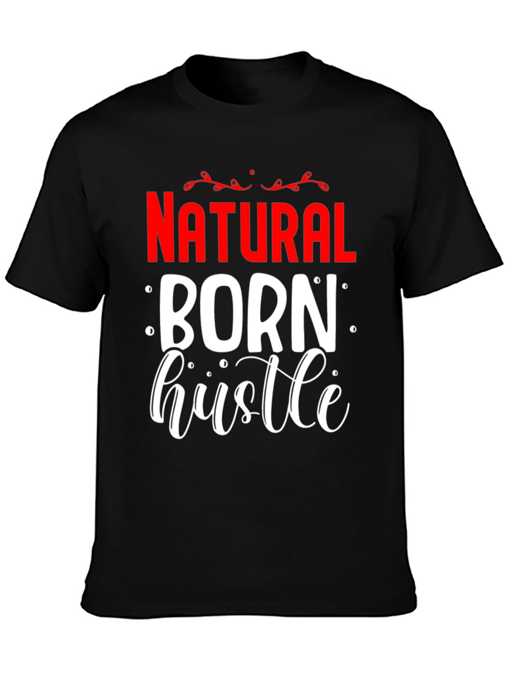 Natural Born Hustle Black Graphic Tee