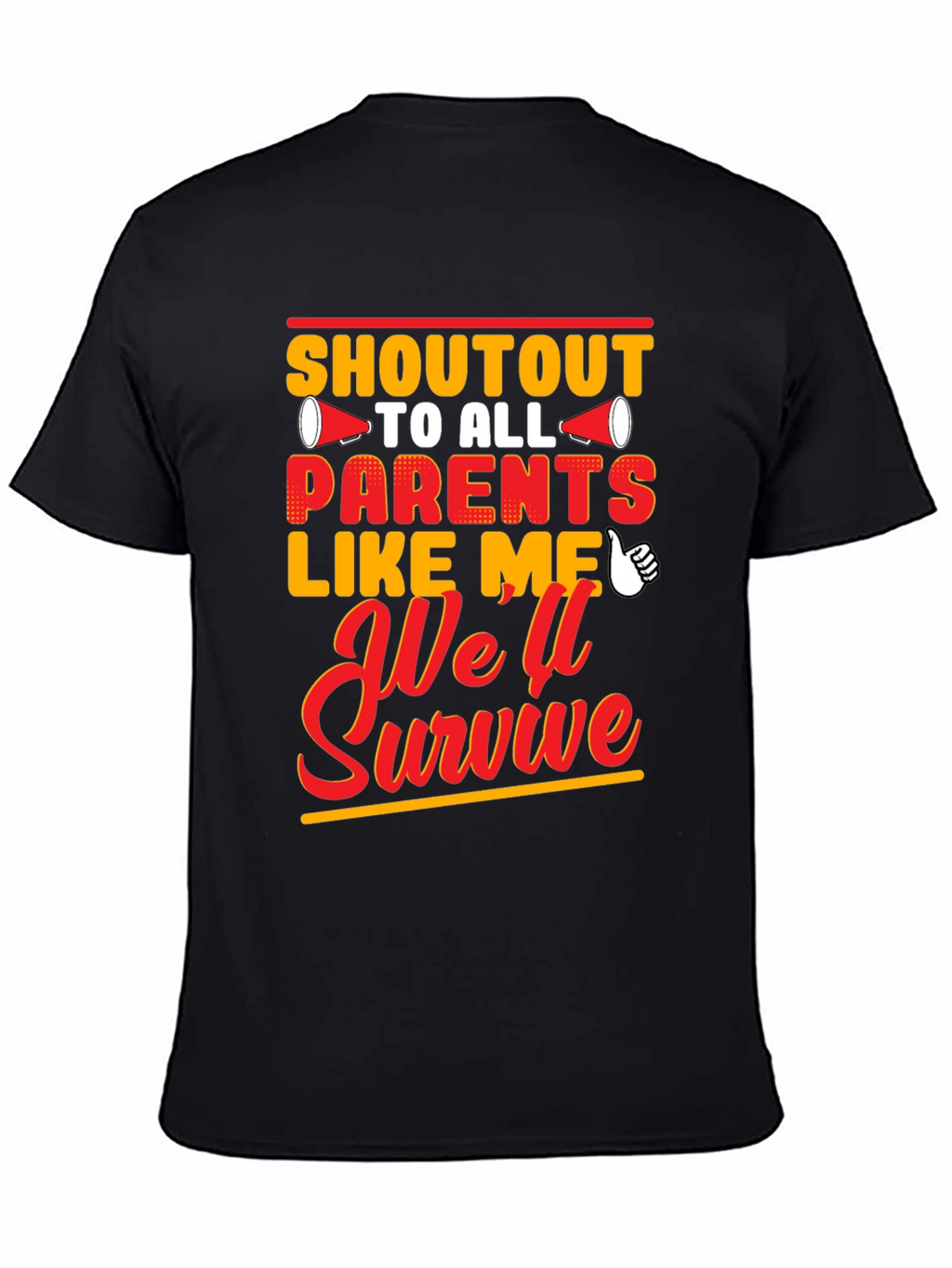 Shoutout To All Parents Like Me T-Shirt