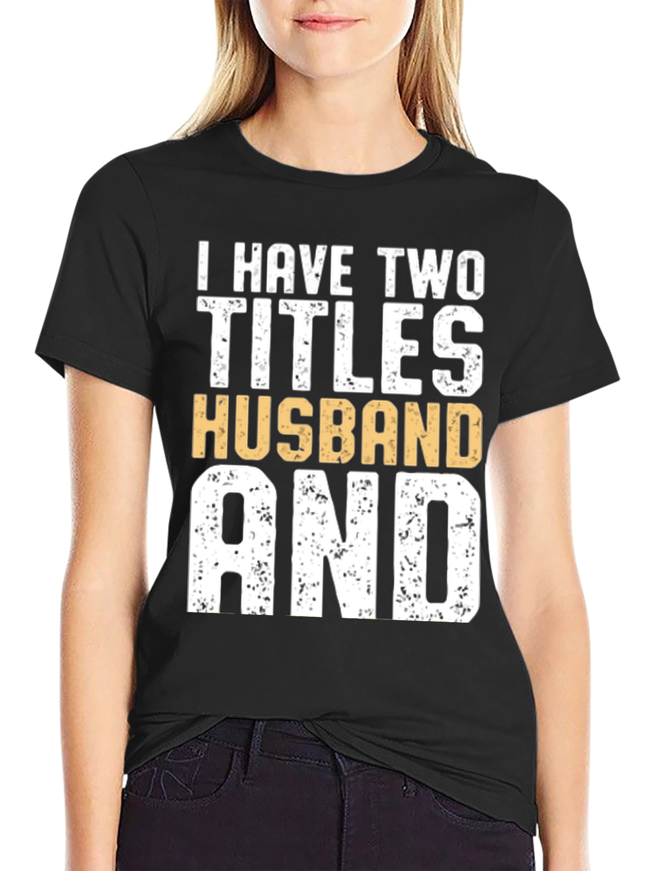I Have Two Titles Husband and Dad Graphic Tee