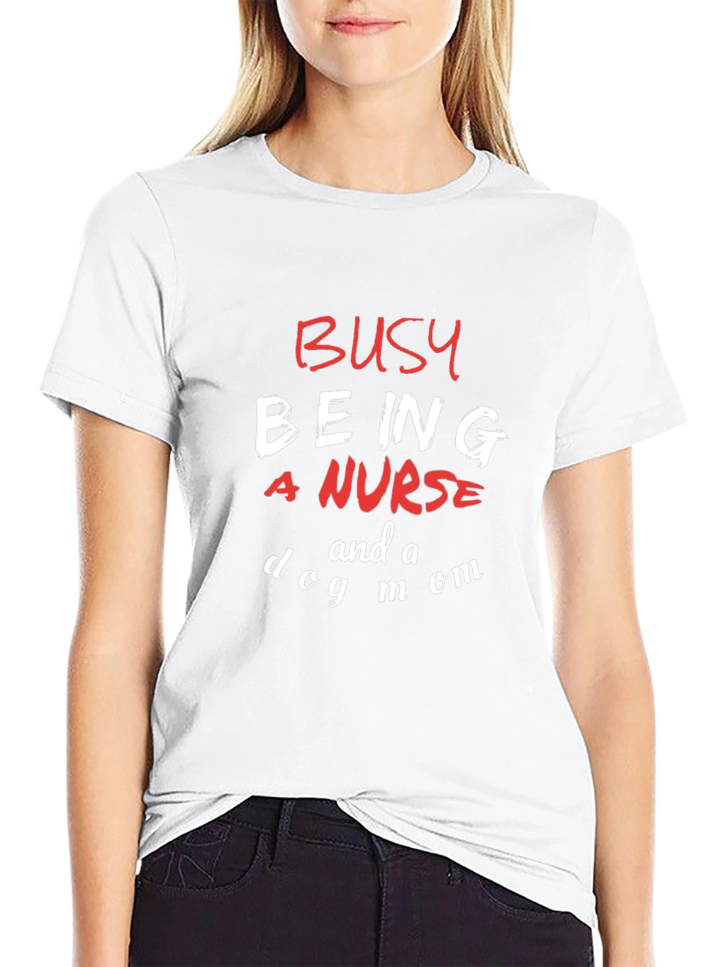 Busy Being a Nurse and a Dog Mom T-Shirt