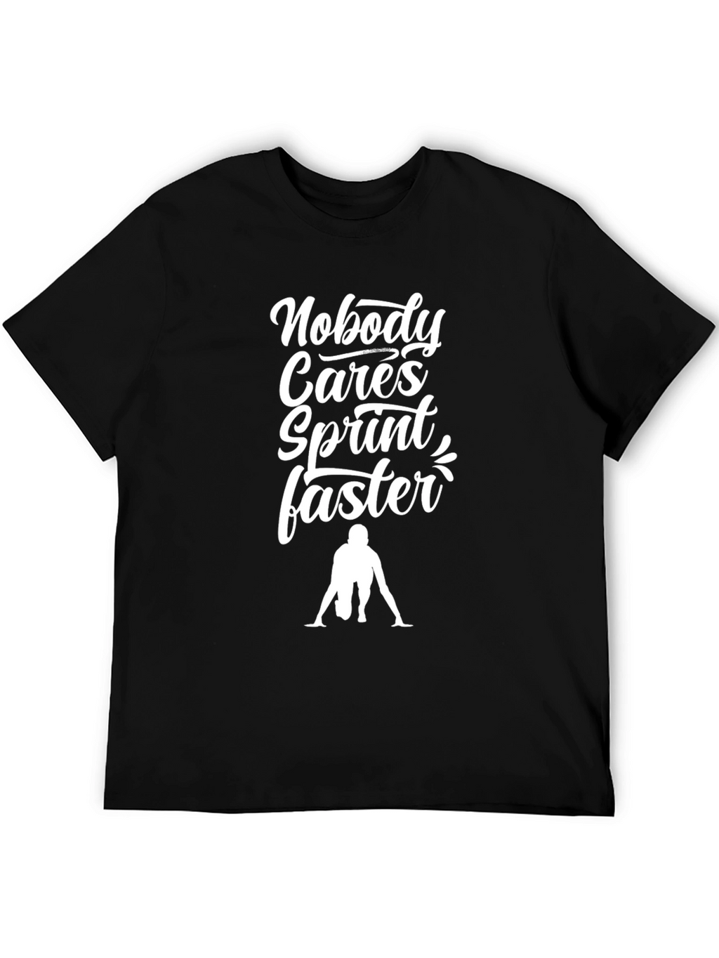 Sprint Faster Graphic Tee - Motivational Running Shirt