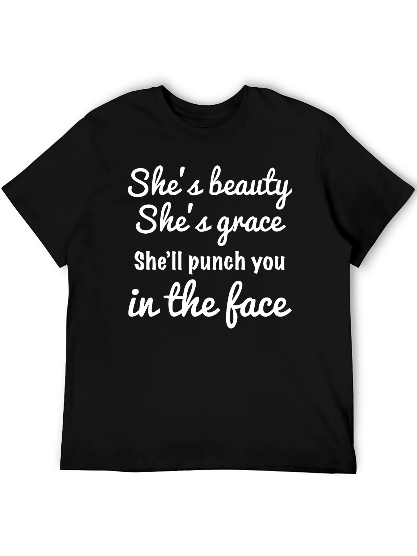 Shes Beauty Shes Grace T-Shirt - Funny Graphic Tee