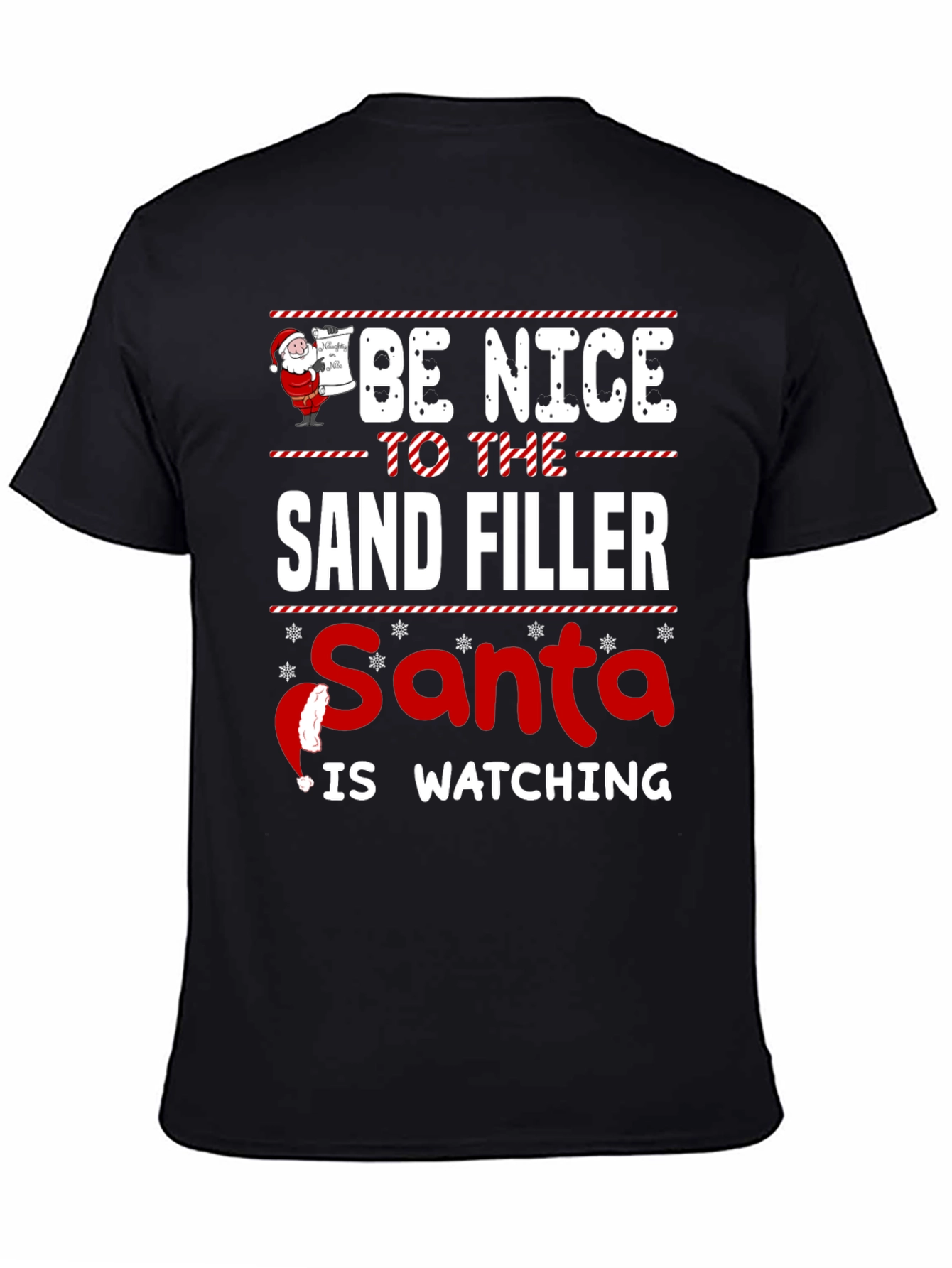 Be Nice to the Sand Filler Santa Is Watching T-Shirt