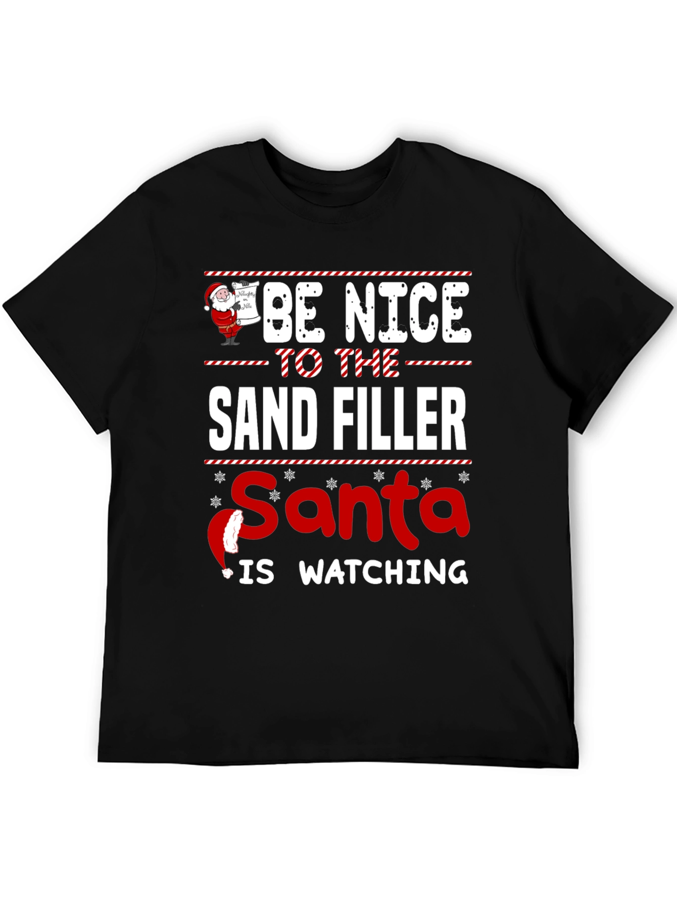 Be Nice to the Sand Filler Santa Is Watching T-Shirt