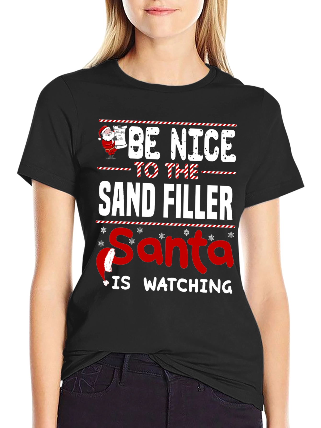 Be Nice to the Sand Filler Santa Is Watching T-Shirt