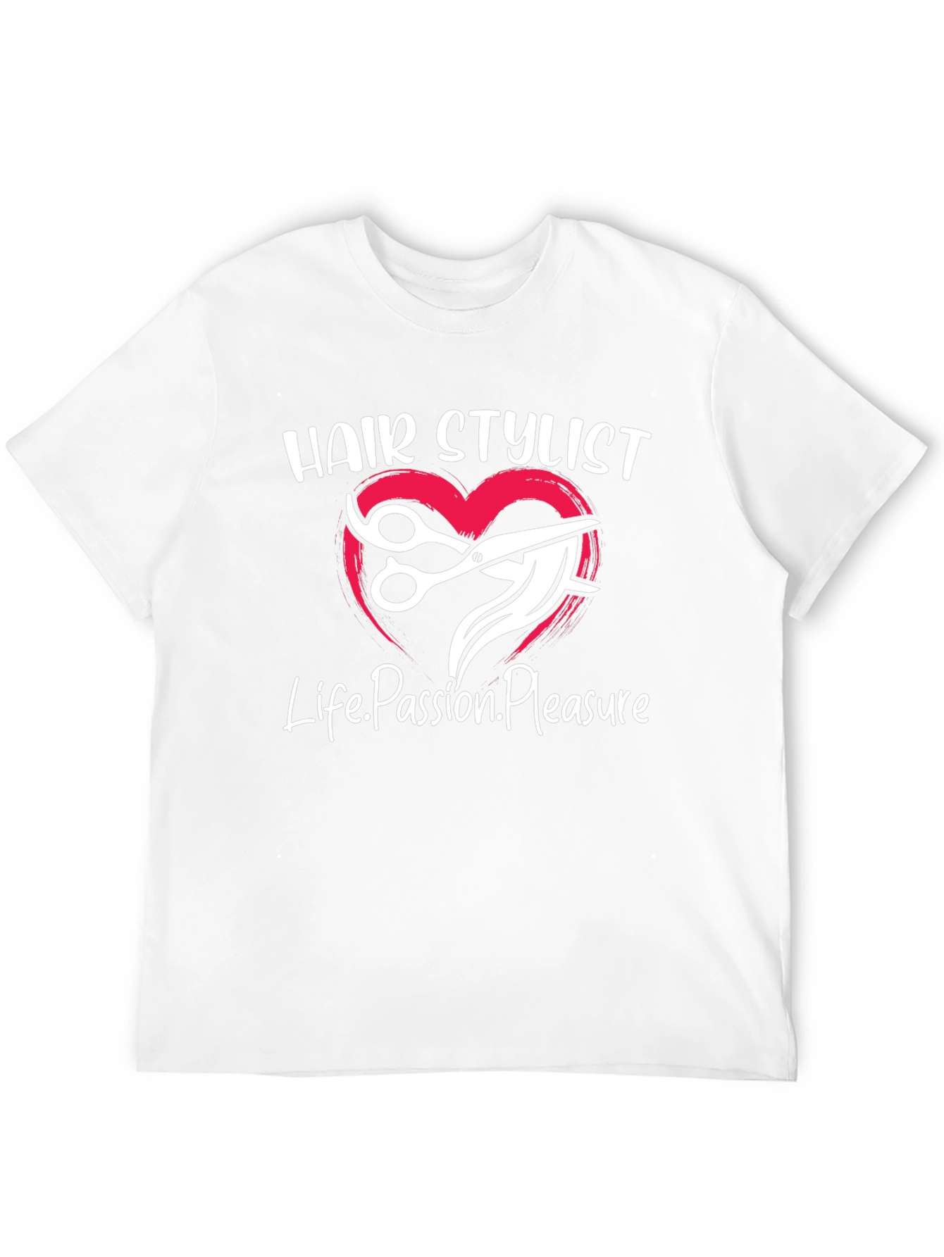 Hair Stylist Tee - Life Passion Pleasure