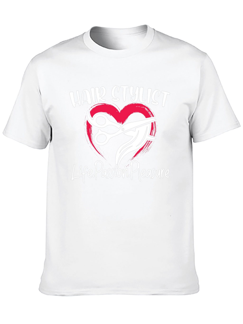 Hair Stylist Tee - Life Passion Pleasure