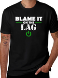Blame It On The Lag Gaming T-Shirt