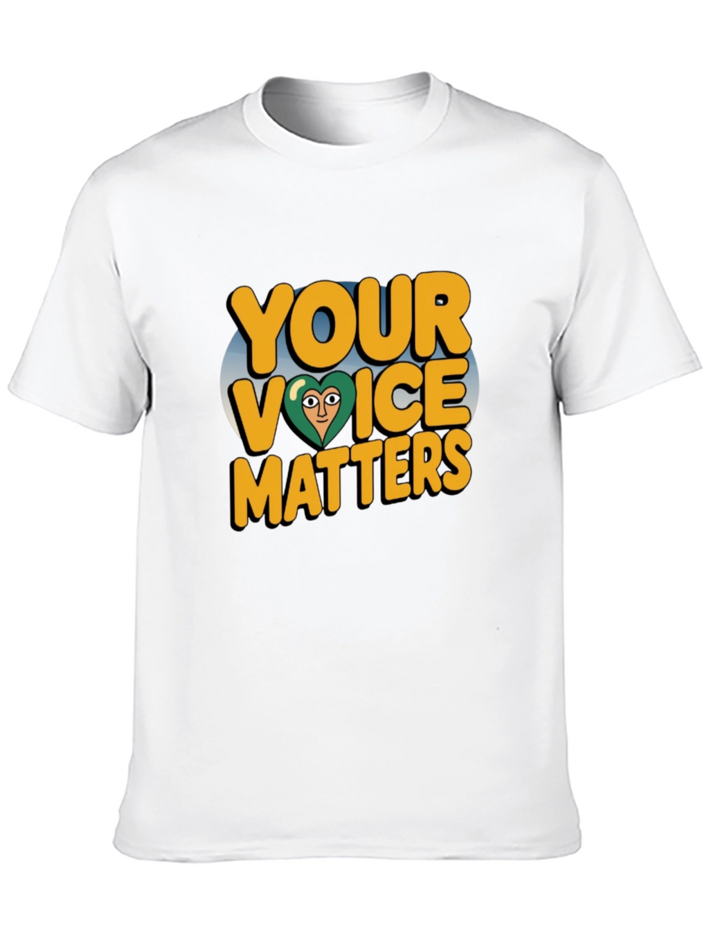 Your Voice Matters T-Shirt - Positive Message