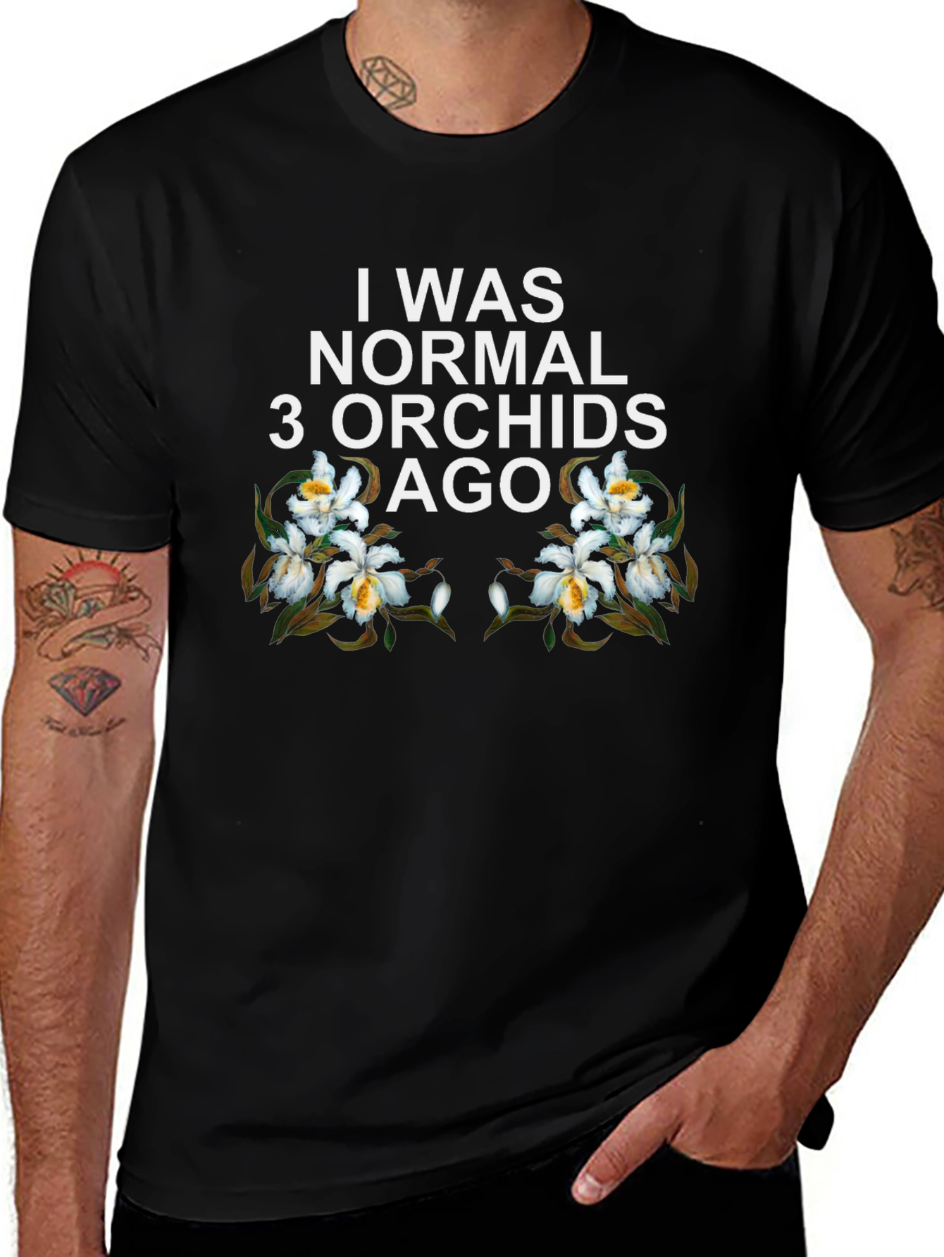 I Was Normal 3 Orchids Ago Black Graphic Tee