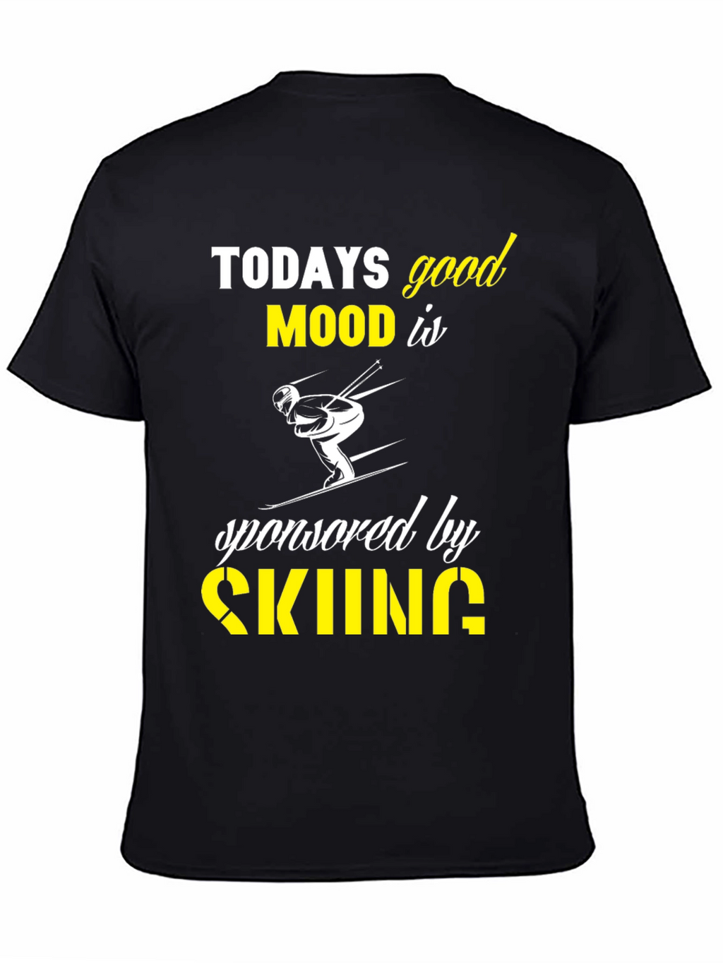 Todays Good Mood Skiing Graphic T-Shirt