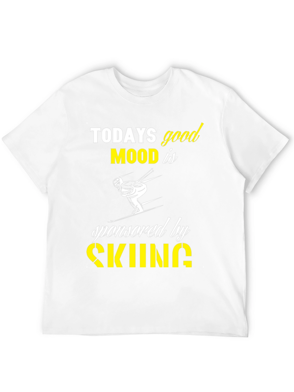 Todays Good Mood Skiing Graphic T-Shirt