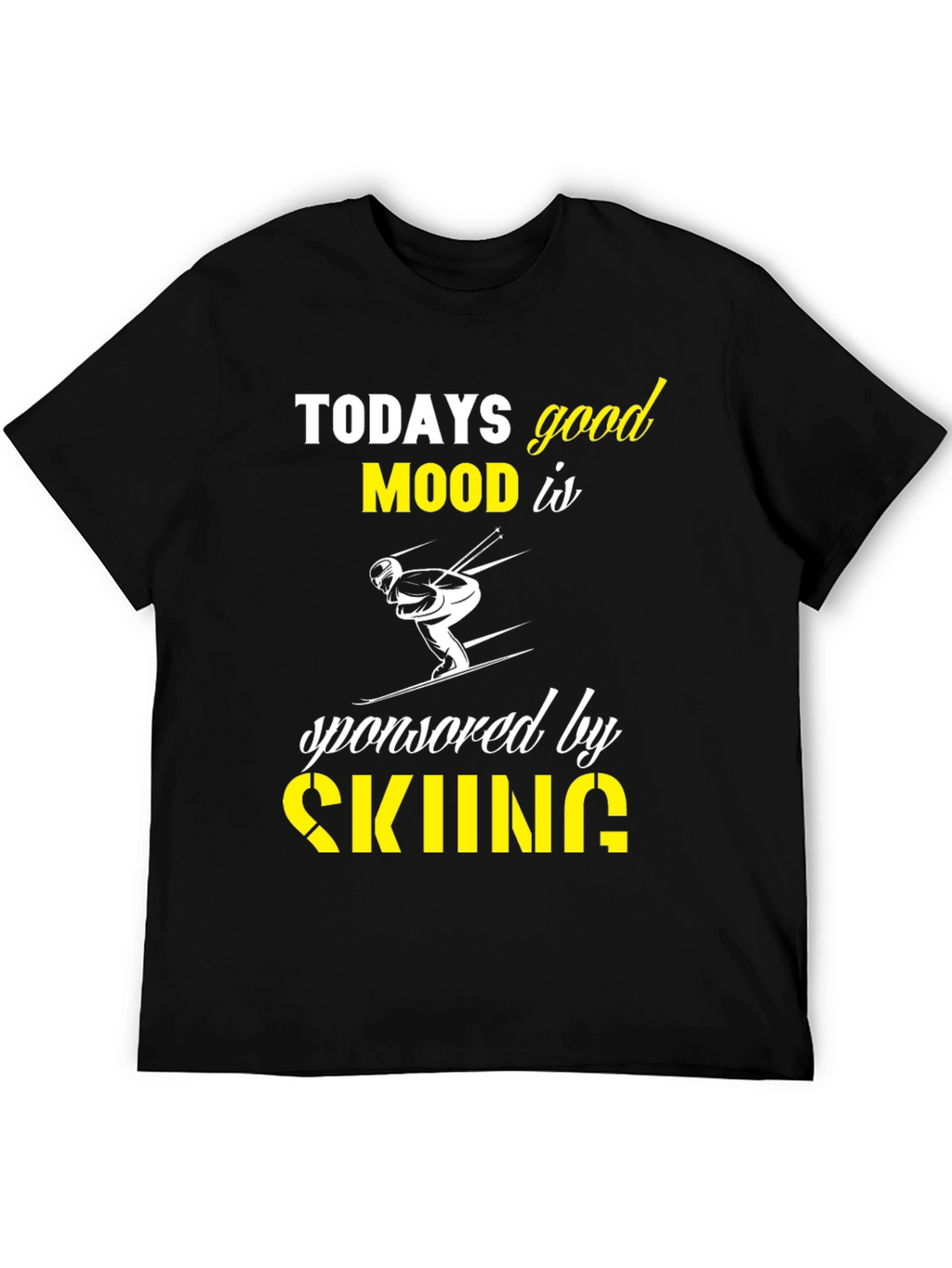 Todays Good Mood Skiing Graphic T-Shirt