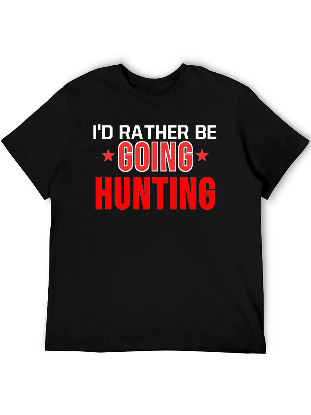 Hunting Graphic T-Shirt -  Id Rather Be Hunting