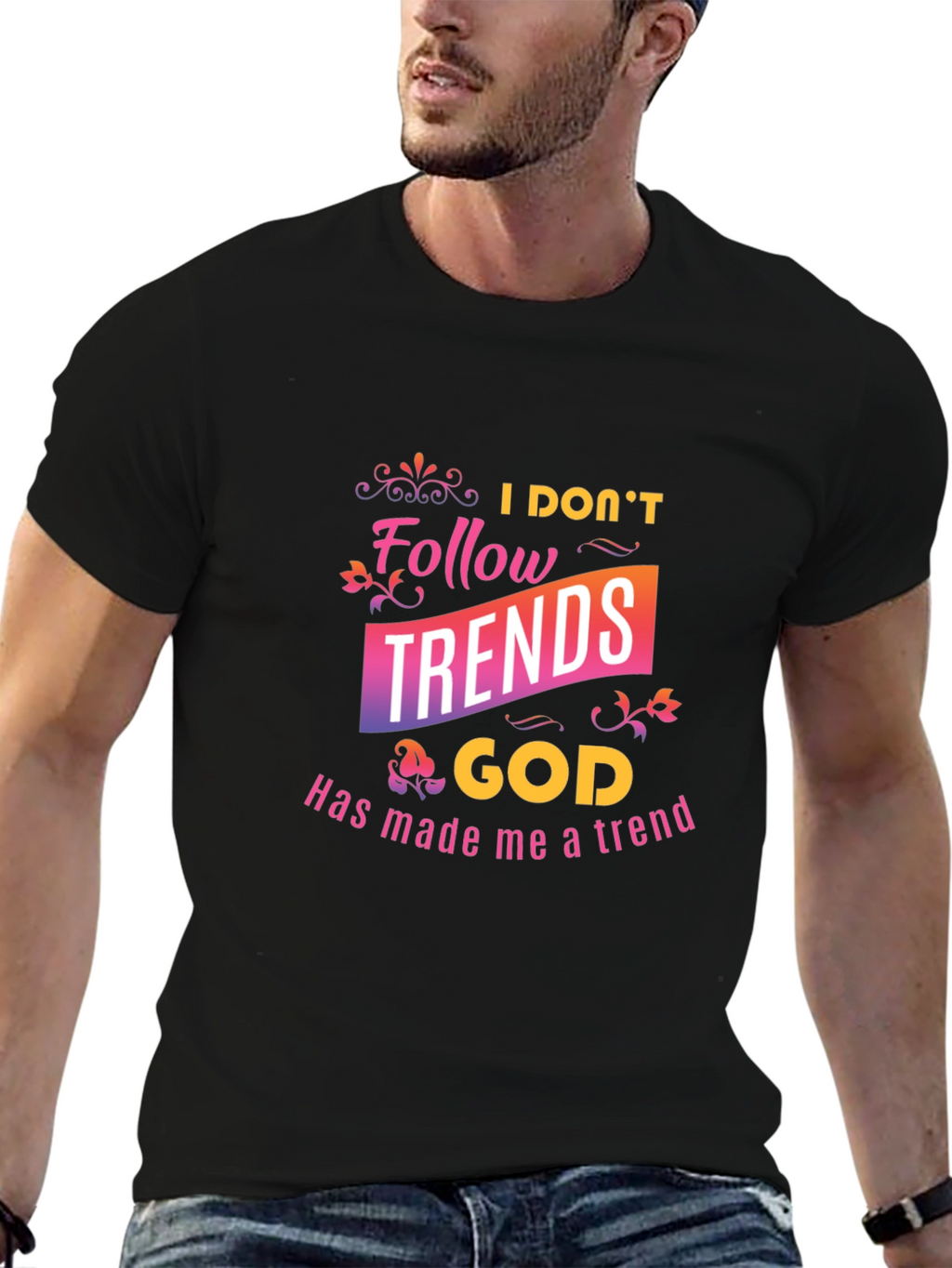 I Dont Follow Trends Christian Black T-Shirt