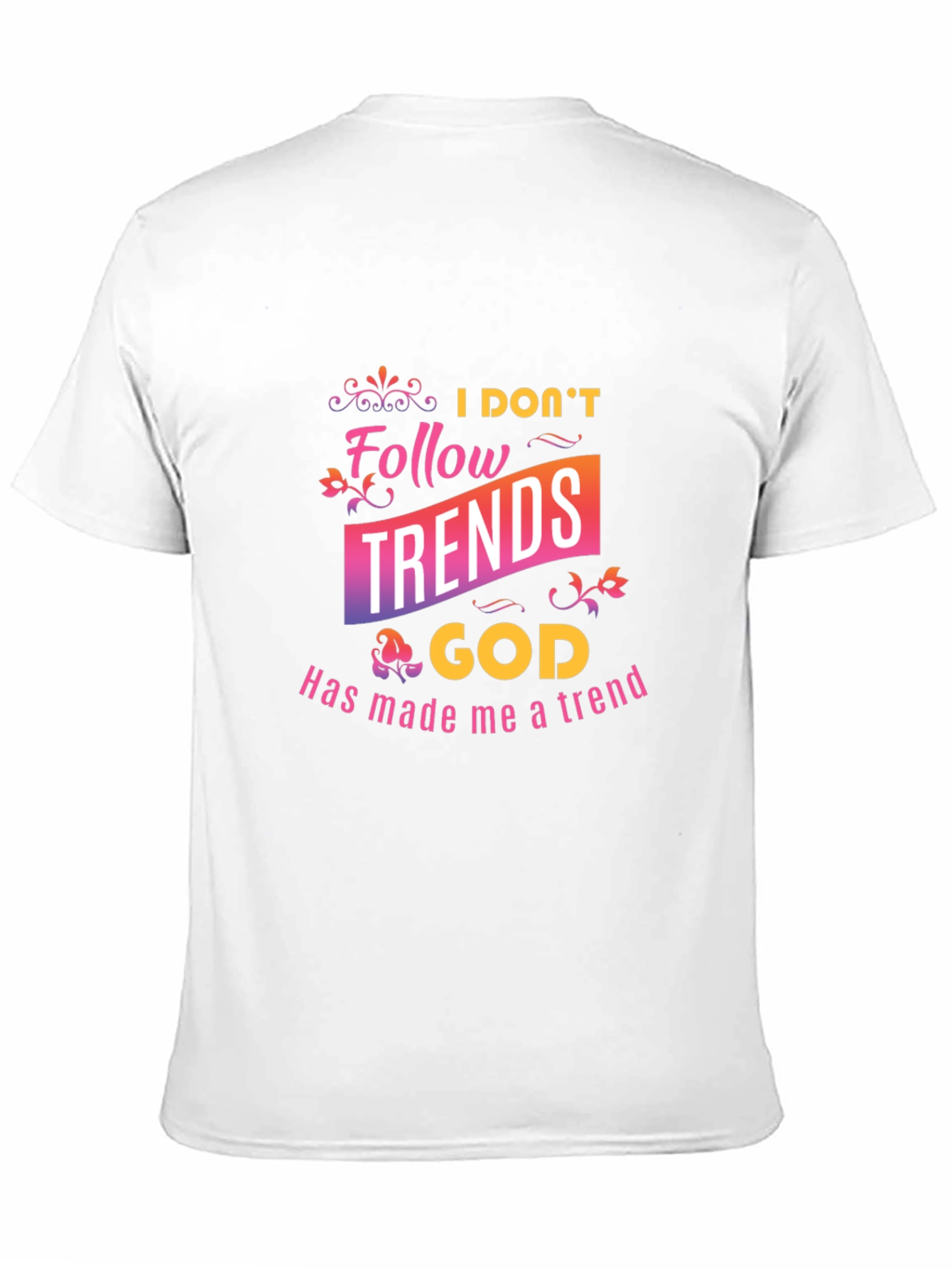 I Dont Follow Trends Christian Black T-Shirt