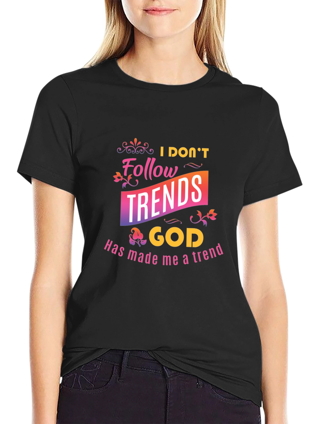 I Dont Follow Trends Christian Black T-Shirt